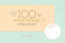 100 Sweet Nothings for Baby