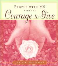 People with MS with the Courage to Give