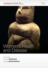 Women′s Health and Disease – Gynecologic, Endocrine and Reproductive Issues