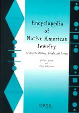 Encyclopedia of Native American Jewelry: A Guide to History, People, and Terms