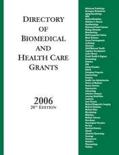 Directory of Biomedical and Health Care Grants 2006