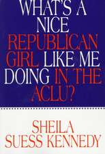 What's a Nice Republican Girl Like Me Doing in the Aclu?