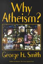 Why Atheism?