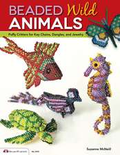 Beaded Wild Animals: Puffy Critters for Key Chains, Dangles, and Jewelry