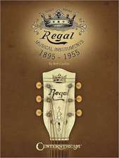 Regal Musical Instruments: 1895-1955