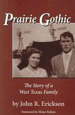 Prairie Gothic: The Story of a West Texas Family