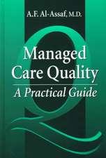 Managed Care Quality: A Practical Guide