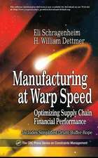 Manufacturing at Warp Speed: Optimizing Supply Chain Financial Performance