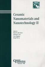 Ceramic Nanomaterials and Nanotechnology II – Ceramic Transactions V148