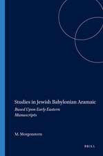 Studies in Jewish Babylonian Aramaic: Based upon Early Eastern Manuscripts