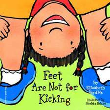 Feet Are Not for Kicking