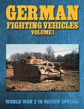 German Fighting Vehicles Volume 1