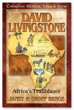 David Livingstone: Africa\'s Trailblazer