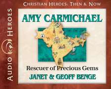 Amy Carmichael: Rescuer of Precious Gems (Audiobook)