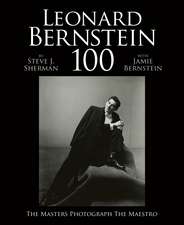 Leonard Bernstein 100: The Masters Photograph the Maestro