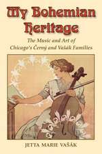 My Bohemian Heritage: The Music and Art of Chicago's Cerny and Vasak Families