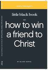 Little Black Book on How to Win a Friend to Christ