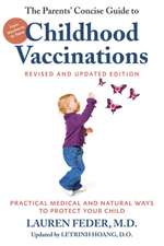 The Parents' Concise Guide to Childhood Vaccinations: Second Edition