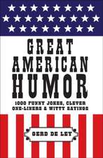 Great American Humor: 1000 Funny Jokes, Clever One-Liners & Witty Sayings