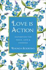 Love is Action: How to Change the World with Love