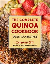 The Complete Quinoa Cookbook