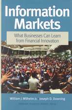 Information Markets: What Businesses Can Learn from Financial Innovation