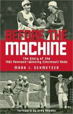 Before the Machine: The Story of the 1961 Pennant-Winning Cincinnati Reds