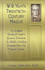 W. B. Yeats: Twentieth-Century Magus