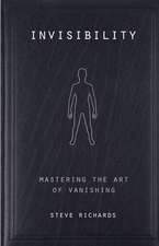 Invisibility: Mastering the Art of Vanishing