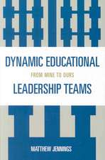 Dynamic Educational Leadership Teams