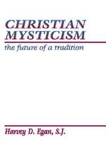 Christian Mysticism: The Future of a Tradition