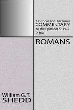 Commentary on Romans: A Critical and Doctrinal Commentary on the Epstle of St. Paul to the Romans