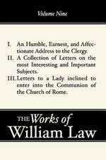 A Humble, Earnest, and Affectionate Address to the Clergy; A Collection of Letters; Letters to a Lady Inclined to Enter the Romish