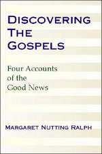 Discovering the Gospels: Four Accounts of the Good News