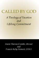 Called by God: A Theology of Vocation and Lifelong Commitment