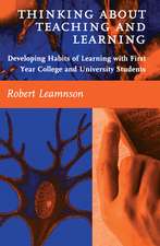 Thinking About Teaching and Learning: Developing Habits of Learning with First Year College and University Students