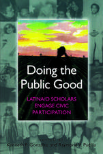 Doing the Public Good: Latina/o Scholars Engage Civic Participation