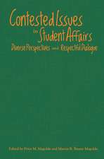 Contested Issues in Student Affairs: Diverse Perspectives and Respectful Dialogue