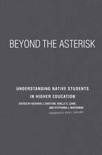 Beyond the Asterisk: Understanding Native Students in Higher Education