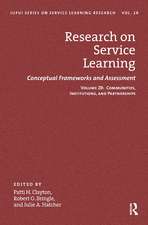 Research on Service Learning: Conceptual Frameworks and Assessments: Volume 2B: Communities, Institutions, and Partnerships