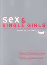 Sex and Single Girls: Women Write on Sexuality