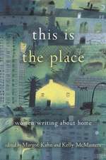 This Is the Place: Women Writing About Home