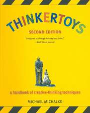 Thinkertoys: A Handbook of Creative-Thinking Techniques