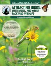 National Wildlife Federation(r) Attracting Birds, Butterflies & Other Wildlife to Your Backyard, 2nd Edition