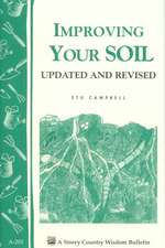 Improving Your Soil: Storey's Country Wisdom Bulletin A-202