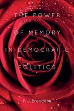 The Power of Memory in Democratic Politics