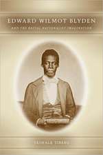 Edward Wilmot Blyden and the Racial Nationalist Imagination