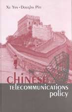 Chinese Telecommunications Policy