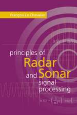 Principles of Radar and Sonar Signal Processing