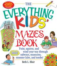 The Everything Kids' Mazes Book